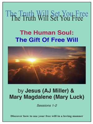 cover image of The Gift of Free Will Sessions 1-2